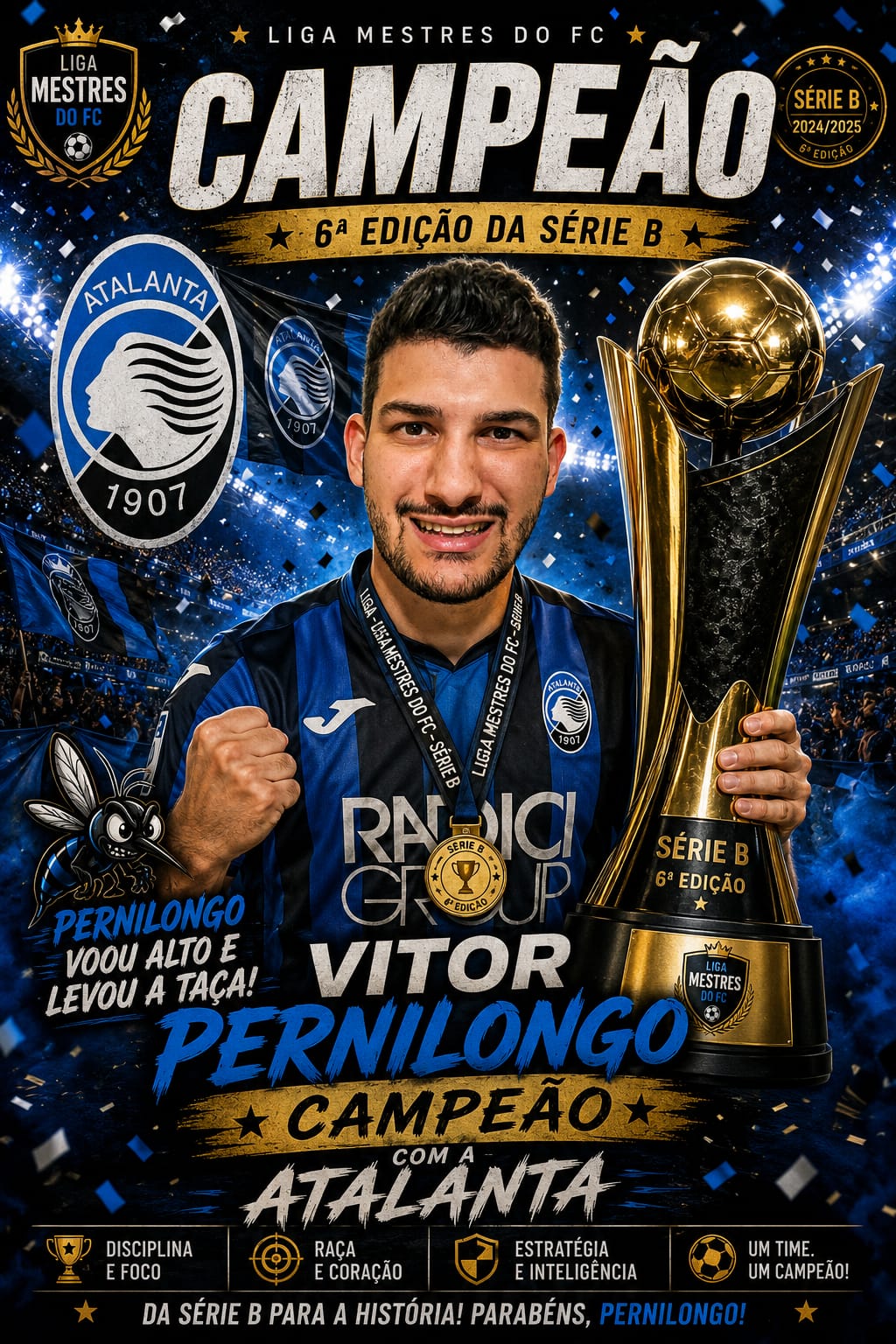 Pernilongo — Campeão 6ª Edição Série B